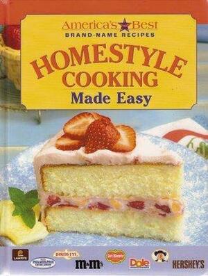 Homestyle Cooking Made Easy by Publications International Ltd, Louis Weber