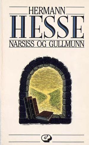 Narsiss og Gullmunn by Hermann Hesse