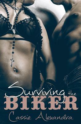 Surviving the Biker by Cassie Alexandra