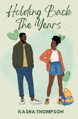 Holding Back the Years by Kasha Thompson