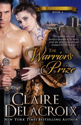The Warrior's Prize: A Medieval Scottish Romance by Claire Delacroix
