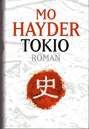 Tokio by Mo Hayder by Mo Hayder, Mo Hayder