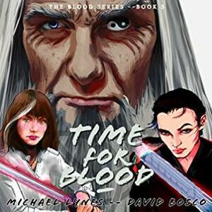 Time for Blood by Michael Lynes