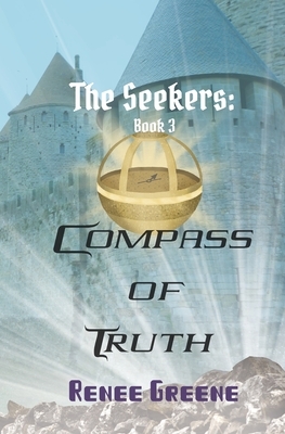 Compass of Truth! by Renee Greene