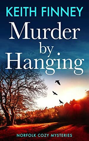 Murder By Hanging by Keith Finney