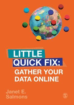Gather Your Data Online: Little Quick Fix by Janet Salmons