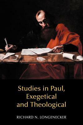 Studies in Paul, Exegetical and Theological by Richard N. Longenecker