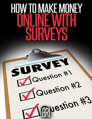 How to Make Money Online with Surveys by Bri