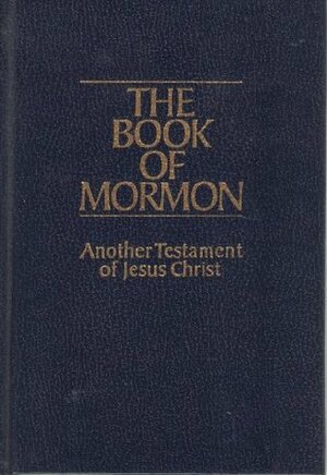 Book of Mormon: Another Testament of Jesus Christ Edition: Reprint by The Church of Jesus Christ of Latter-day Saints, Joseph Smith Jr.