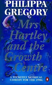 Mrs Hartley And The Growth Centre by Philippa Gregory