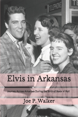 Elvis in Arkansas by Joe Walker