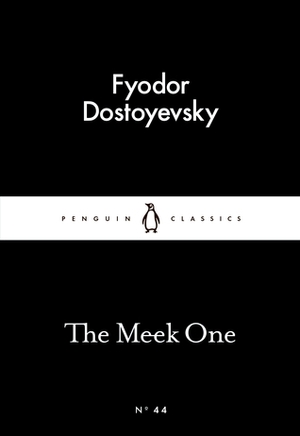 The Meek One by Fyodor Dostoevsky