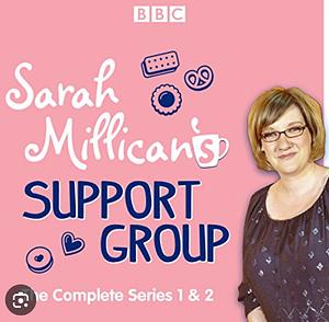 Sarah Millican's Support Group, The Complete Series 1 & 2 by Sarah Millican