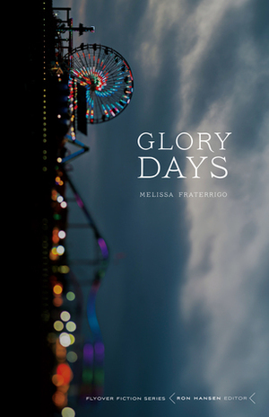 Glory Days by Melissa Fraterrigo