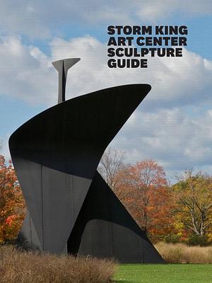 Storm King Art Center: Sculpture Guide by Storm King Art Center