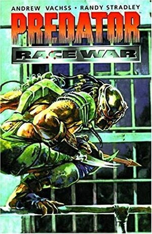 Predator: Race War by Randy Stradley, Andrew Vachss