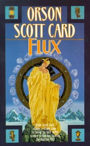 Flux by Orson Scott Card