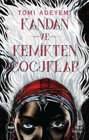 Kandan ve Kemikten Çocuklar by Tomi Adeyemi