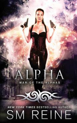 Alpha: An Urban Fantasy Novel by S.M. Reine