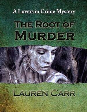 The Root of Murder by Lauren Carr