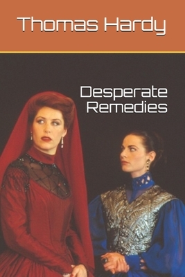 Desperate Remedies by Thomas Hardy