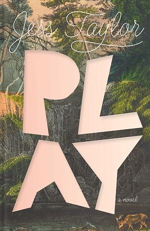 Play by Jess Taylor