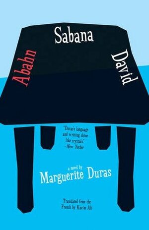 Abahn Sabana David by Marguerite Duras