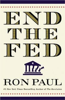 End the Fed by Ron Paul