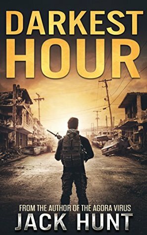 Darkest Hour: A Post-Apocalyptic EMP Survival Thriller by Jack Hunt