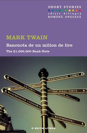Bancnota de un milion de lire / The £ 1,000,000 Bank-Note by Mark Twain