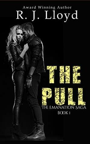 The Pull (The Emanation Saga Book 1) by R.J. Lloyd