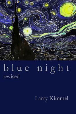 Blue Night: Revised by Larry Kimmel