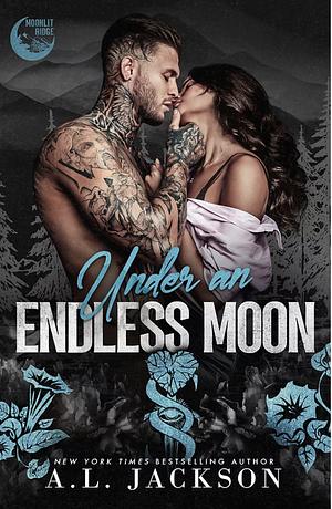 Under An Endless Moon  by A.L. Jackson