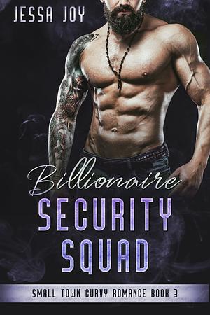 Billionaire Security Squad 3 by Jessa Joy