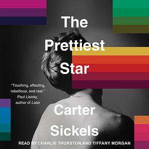 The Prettiest Star by Carter Sickels
