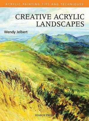 Creative Acrylic Landscapes by Wendy Jelbert