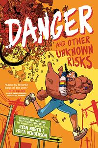 Danger and Other Unknown Risks by Ryan North
