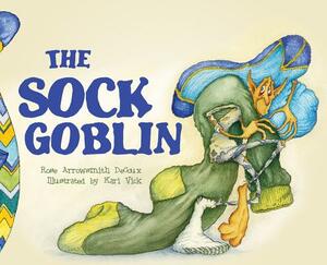 The Sock Goblin by Rose Arrowsmith Decoux