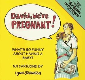 David, We're Pregnant! by Lynn Johnston