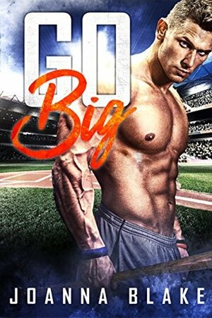 Go Big by Joanna Blake