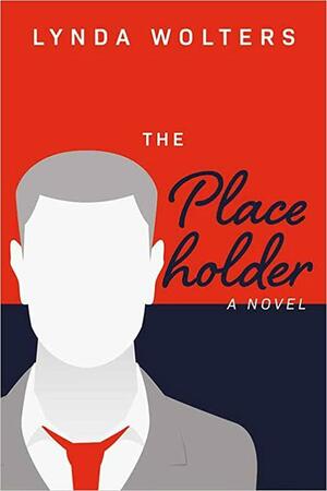 The Placeholder by Lynda Wolters
