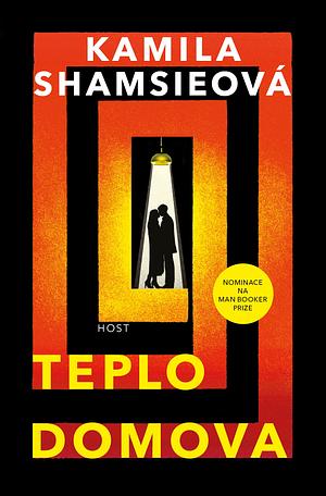 Teplo domova by Kamila Shamsie