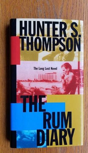 The Rum Diary: The Long Lost Novel by Hunter S. Thompson, Daniel Pellizari