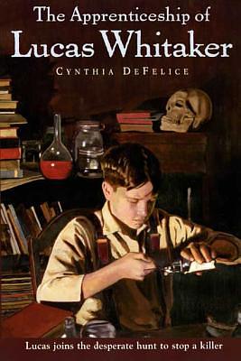 The Apprenticeship of Lucas Whitaker by Cynthia C. DeFelice