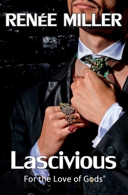 Lascivious by Renee Miller