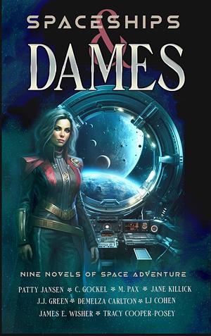 Spaceships & Dames: Nine novels of space adventure by Patty Jansen