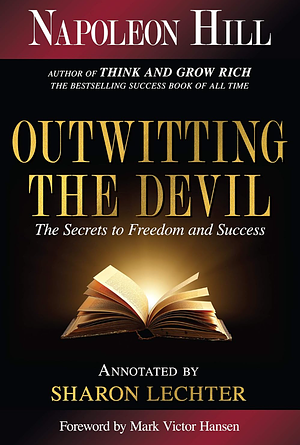 Outwitting the Devil: The Secret to Freedom and Success by Napoleon Hill