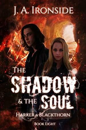 The Shadow and the Soul by J.A. Ironside