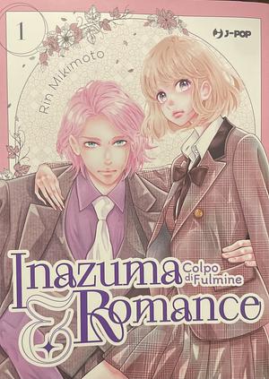 Inazuma &amp; romance. Colpo di fulmine, Volume 1 by Rin Mikimoto