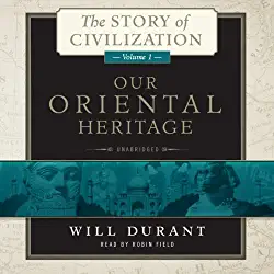 Our Oriental Heritage by Will Durant